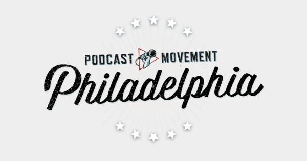 podcast movement philidelphia